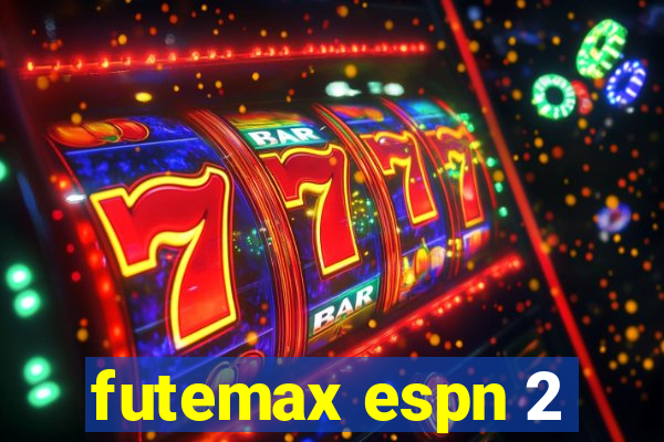 futemax espn 2